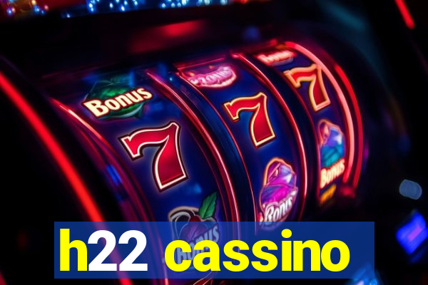 h22 cassino